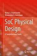 E-Book (pdf) SoC Physical Design von Veena S. Chakravarthi, Shivananda R. Koteshwar