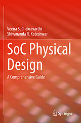 Couverture cartonnée SoC Physical Design de Shivananda R. Koteshwar, Veena S. Chakravarthi