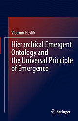 eBook (pdf) Hierarchical Emergent Ontology and the Universal Principle of Emergence de Vladimír Havlík