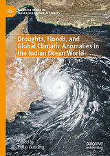 eBook (pdf) Droughts, Floods, and Global Climatic Anomalies in the Indian Ocean World de 
