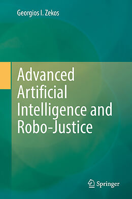 Livre Relié Advanced Artificial Intelligence and Robo-Justice de Georgios I. Zekos