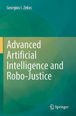 Couverture cartonnée Advanced Artificial Intelligence and Robo-Justice de Georgios I. Zekos