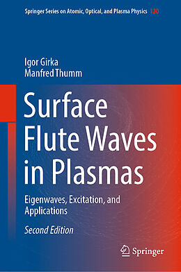 Livre Relié Surface Flute Waves in Plasmas de Manfred Thumm, Igor Girka