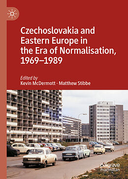 Livre Relié Czechoslovakia and Eastern Europe in the Era of Normalisation, 1969 1989 de 