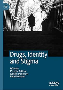 Fester Einband Drugs, Identity and Stigma von 