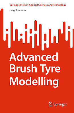 Kartonierter Einband Advanced Brush Tyre Modelling von Luigi Romano