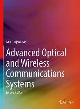 E-Book (pdf) Advanced Optical and Wireless Communications Systems von Ivan B. Djordjevic