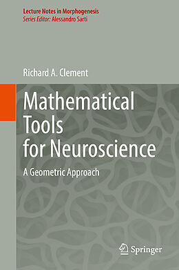 Livre Relié Mathematical Tools for Neuroscience de Richard A. Clement