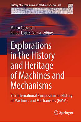 Livre Relié Explorations in the History and Heritage of Machines and Mechanisms de 