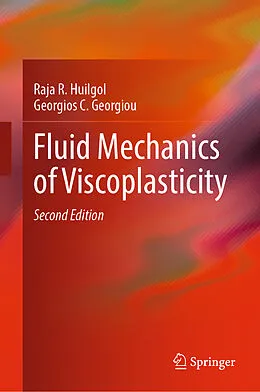 E-Book (pdf) Fluid Mechanics of Viscoplasticity von Raja R. Huilgol, Georgios C. Georgiou