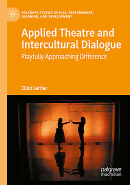 Couverture cartonnée Applied Theatre and Intercultural Dialogue de Elliot Leffler