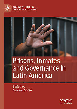 Kartonierter Einband Prisons, Inmates and Governance in Latin America von 