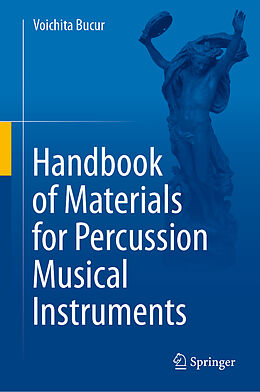 Fester Einband Handbook of Materials for Percussion Musical Instruments von Voichita Bucur