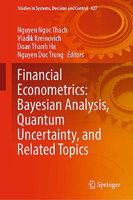 Livre Relié Financial Econometrics: Bayesian Analysis, Quantum Uncertainty, and Related Topics de 