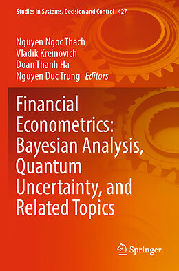 Couverture cartonnée Financial Econometrics: Bayesian Analysis, Quantum Uncertainty, and Related Topics de 