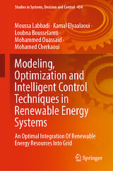 eBook (pdf) Modeling, Optimization and Intelligent Control Techniques in Renewable Energy Systems de Moussa Labbadi, Kamal Elyaalaoui, Loubna Bousselamti