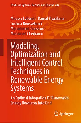 E-Book (pdf) Modeling, Optimization and Intelligent Control Techniques in Renewable Energy Systems von Moussa Labbadi, Kamal Elyaalaoui, Loubna Bousselamti