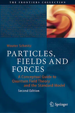 E-Book (pdf) Particles, Fields and Forces von Wouter Schmitz