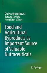 eBook (pdf) Food and Agricultural Byproducts as Important Source of Valuable Nutraceuticals de 