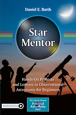 Couverture cartonnée Star Mentor: Hands-On Projects and Lessons in Observational Astronomy for Beginners de Daniel E. Barth