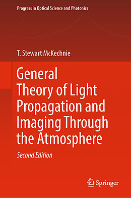 Livre Relié General Theory of Light Propagation and Imaging Through the Atmosphere de T. Stewart McKechnie