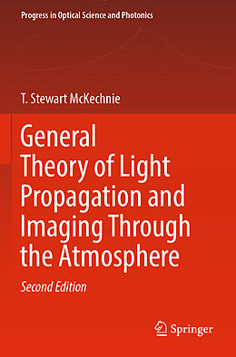 Couverture cartonnée General Theory of Light Propagation and Imaging Through the Atmosphere de T. Stewart McKechnie