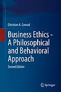E-Book (pdf) Business Ethics - A Philosophical and Behavioral Approach von Christian A. Conrad
