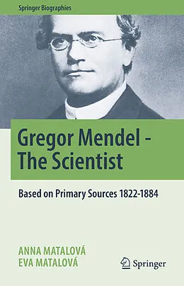 E-Book (pdf) Gregor Mendel - The Scientist von Anna Matalová, Eva Matalová