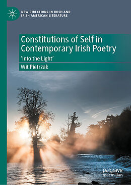 Fester Einband Constitutions of Self in Contemporary Irish Poetry von Wit Pietrzak