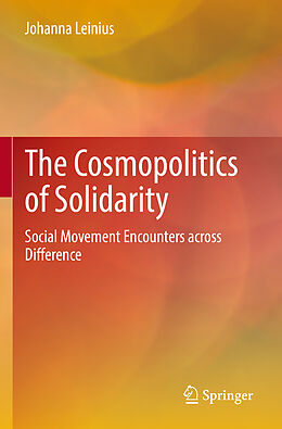 Kartonierter Einband The Cosmopolitics of Solidarity von Johanna Leinius