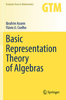 Kartonierter Einband Basic Representation Theory of Algebras von Flávio U. Coelho, Ibrahim Assem