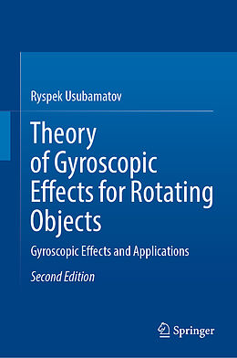 Fester Einband Theory of Gyroscopic Effects for Rotating Objects von Ryspek Usubamatov