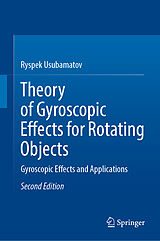 eBook (pdf) Theory of Gyroscopic Effects for Rotating Objects de Ryspek Usubamatov