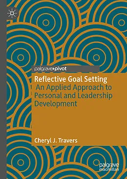 E-Book (pdf) Reflective Goal Setting von Cheryl J. Travers