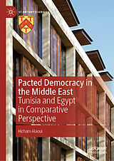 E-Book (pdf) Pacted Democracy in the Middle East von Hicham Alaoui