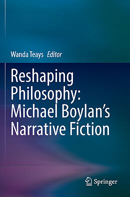 Couverture cartonnée Reshaping Philosophy: Michael Boylan s Narrative Fiction de 