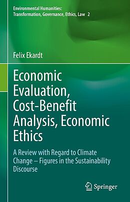 eBook (pdf) Economic Evaluation, Cost-Benefit Analysis, Economic Ethics de Felix Ekardt