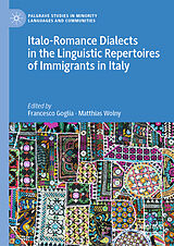 E-Book (pdf) Italo-Romance Dialects in the Linguistic Repertoires of Immigrants in Italy von 