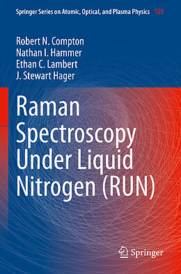 Couverture cartonnée Raman Spectroscopy Under Liquid Nitrogen (RUN) de Robert N. Compton, J. Stewart Hager, Ethan C. Lambert