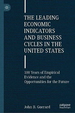 E-Book (pdf) The Leading Economic Indicators and Business Cycles in the United States von John B. Guerard