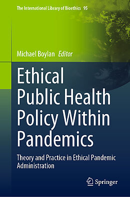 Livre Relié Ethical Public Health Policy Within Pandemics de 