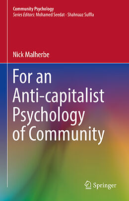 Livre Relié For an Anti-capitalist Psychology of Community de Nick Malherbe