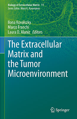 Livre Relié The Extracellular Matrix and the Tumor Microenvironment de 