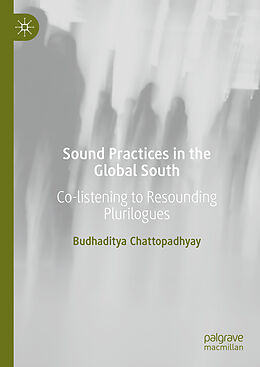 eBook (pdf) Sound Practices in the Global South de Budhaditya Chattopadhyay