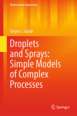 Livre Relié Droplets and Sprays: Simple Models of Complex Processes de Sergei S. Sazhin