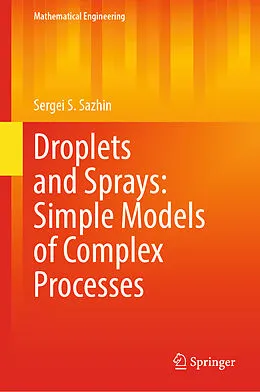 E-Book (pdf) Droplets and Sprays: Simple Models of Complex Processes von Sergei S. Sazhin