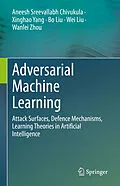 E-Book (pdf) Adversarial Machine Learning von Aneesh Sreevallabh Chivukula, Xinghao Yang, Bo Liu