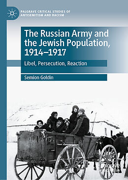 Livre Relié The Russian Army and the Jewish Population, 1914 1917 de Semion Goldin