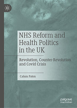 E-Book (pdf) NHS Reform and Health Politics in the UK von Calum Paton