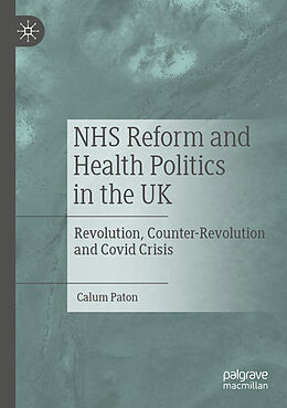 Couverture cartonnée NHS Reform and Health Politics in the UK de Calum Paton